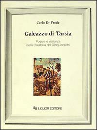 Galeazzo di Tarsia. Poesia e violenza nella Calabria del Cinquecento