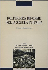 Politiche e riforme della scuola in Italia. Linee di sviluppo storico