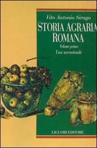 Storia agraria romana. Vol. 1: Fase ascensionale. - Fase ascensionale