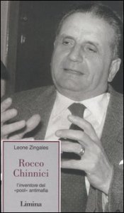 Rocco Chinnici. L'inventore del «pool» antimafia