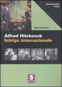 Alfred Hitchcock - Intrigo internazionale