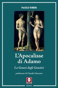 L'Apocalisse di Adamo. La Genesi degli Gnostici