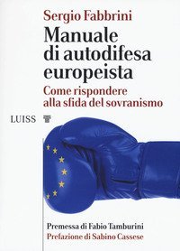 Manuale di autodifesa europeista. Come rispondere alla sfida del sovranismo