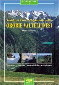 Guida Al Parco Regionale Delle Orobie Valtellinesi