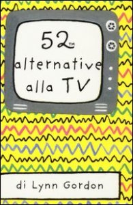 52 alternative alla TV. Carte