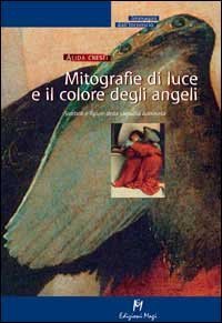 Mitografie di luce e il colore degli angeli