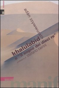 Khalulabìd o «il sogno dei dieci re»