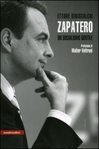 Zapatero. Un socialismo gentile
