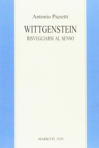Wittgenstein. Risvegliarsi al senso