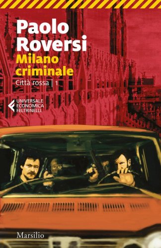 Milano criminale. Città rossa