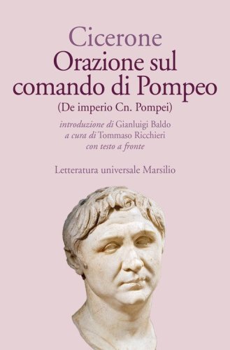 Orazione sul comando di Pompeo-De imperio Cn. Pompei. Testo latino a fronte
