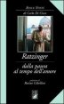 Ratzinger - Dalla paura al tempo dell'amore