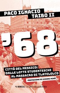 '68. Città del Messico: dalle lotte studentesche al massacro di Tlatelolco