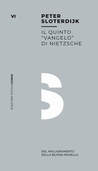 Il quinto «vangelo» di Nietzsche. Del miglioramento della buona novella