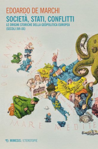 Società, stati, conflitti. Le radici storiche della geopolitica europea (secoli XVI-XX)