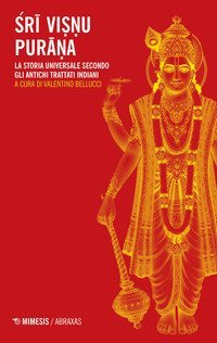 Sri Visnu Purana. La storia universale secondo gli antichi trattati indiani