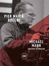 Michael Mann. Creatore di immagini