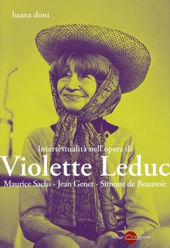 Intertestualità nell'opera di Violette Leduc. Maurice Sachs, Jean Genet, Simone de Beauvoir