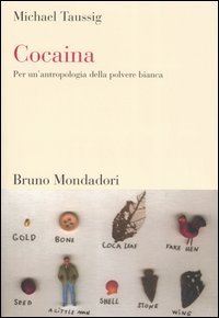 Cocaina - Per un'antropologia della polvere bianca