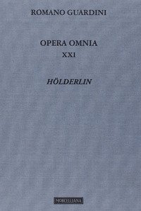 Opera omnia. Vol. 21: Hölderlin. - Hölderlin