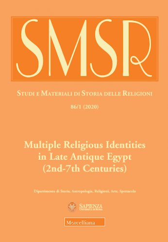 SMSR. Studi e materiali di storia delle religioni. Multiple religious identities in late antique egypt