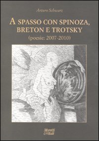 A spasso con Spinoza, Breton e Trotsky