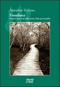Freudiana - Sentieri interrotti nella storia della psicoanalisi