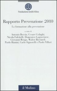 La formazione alla prevenzione. Rapporto prevenzione 2010