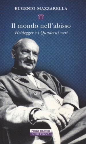 Il mondo nell'abisso. Heidegger e i Quaderni neri