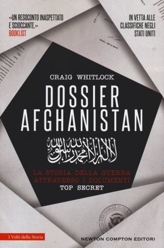 Dossier Afghanistan. La storia della guerra attraverso i documenti top secret