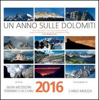 Un anno sulle Dolomiti. Calendario 2016