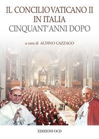 Il Concilio Vaticano II in Italia cinquant'anni dopo