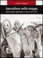 Apocalisse nella steppa - Storia militare degli italiani in Russia 1941-1943