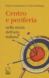 Centro e periferia nella storia dell'arte italiana