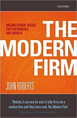 Modern Firm: Organizational Design For Performace And Growth