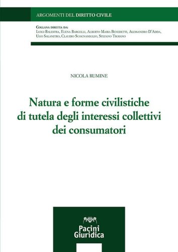 Natura e forme civilistiche di tutela degli interessi collettivi dei consumatori