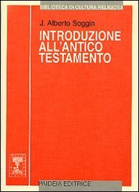 Introduzione all'Antico Testamento - Dalle origini alla chiusura del canone alessandrino