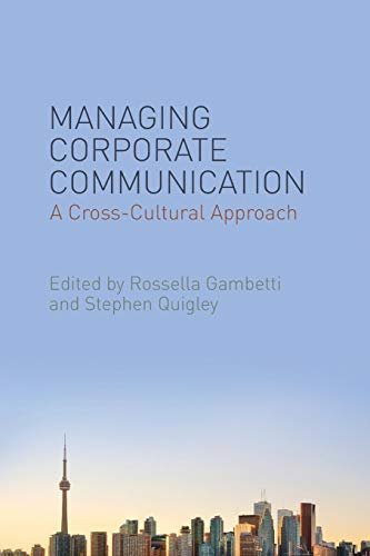 Managing Corporate Communication: A Cross-cultural Approach
