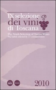 Nona selezione dei vini di Toscana. Ediz. inglese