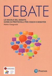 Le regole del debate. Guida ai protocolli per coach e debater