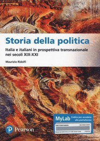 Storia della politica Italia e italiani in prospettiva transnazionale nei secoli XIX-XXI. Ediz. MyLab
