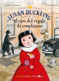 Susan Duckling e il caso del regalo di compleanno. Piccole piume