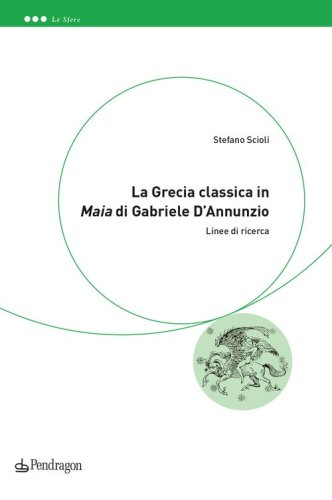 La Grecia classica in «Maia» di Gabriele D'Annunzio. Linee di ricerca
