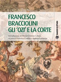 Francesco Bracciolini. Gli «ozi» e la corte