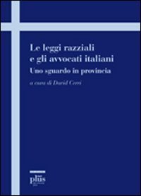 Le leggi razziali e gli avvocati italiani. Uno sguardo in provincia