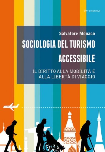 Sociologia del turismo accessibile. Il diritto alla mobilità e alla libertà di viaggio