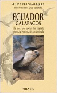 Ecuador­Galapagos - Alla metà del mondo tra passato coloniale e natura incontaminata
