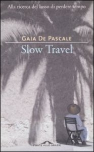 (fuori Catalogo) Slow Travel