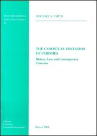The canonical visitation of parishes. History, law and contemporary concerns