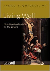 Living well. Meditations on the virtues